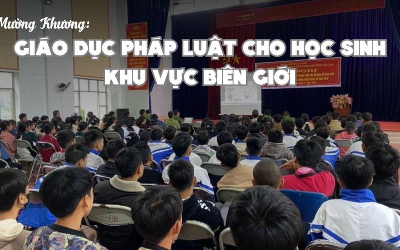 Mường Khương: Giáo dục pháp luật cho học sinh khu vực biên giới
