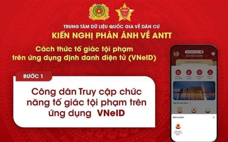Phản ánh, tố giác tội phạm qua ứng dụng VneID nhanh chóng, an toàn, hiệu quả